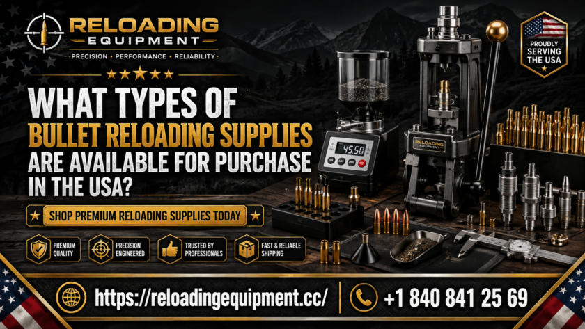 Bullet reloading supplies available for purchase in the USA